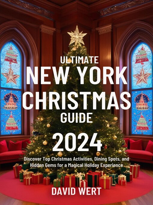 Title details for Ultimate New York Christmas Guide 2024 by David Wert - Available